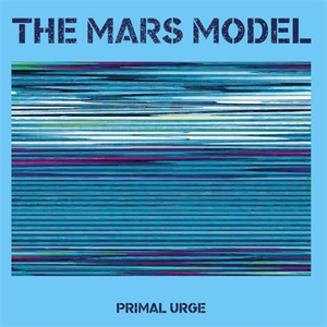 LP - The Mars Model: Primal Urge