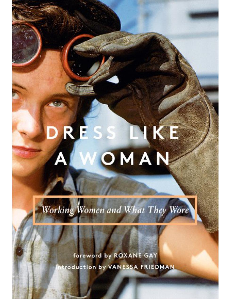 Book : DRESS LIKE A WOMAN, Working Women and What They Wore
