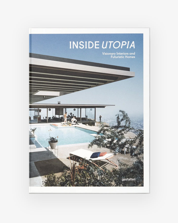 Book: INSIDE UTOPIA - Visionary Interiors & Futuristic Homes
