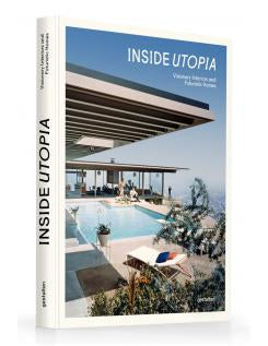 Book: INSIDE UTOPIA - Visionary Interiors & Futuristic Homes